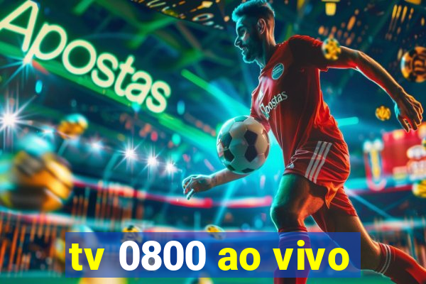 tv 0800 ao vivo